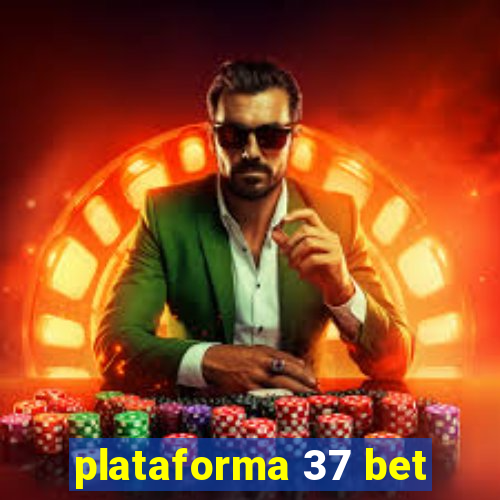 plataforma 37 bet